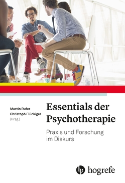 Essentials der Psychotherapie von Flückiger,  Christoph, Rufer,  Martin