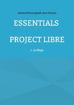 Essentials Project Libre von Münninghoff,  Gerhard, Tönnies,  Arne