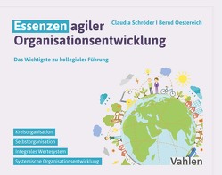 Essenzen agiler Organisationsentwicklung von Oestereich,  Bernd, Schroeder,  Claudia