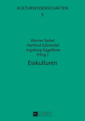 Esskulturen von Salzwedel,  Hartmut, Siebel,  Werner, Siggelkow,  Ingeborg
