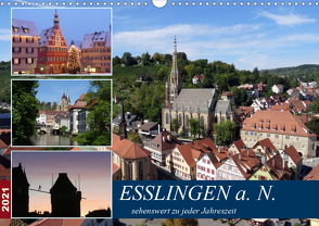 Esslingen a.N. – sehenswert zu jeder Jahreszeit (Wandkalender 2021 DIN A3 quer) von Huschka,  Klaus-Peter