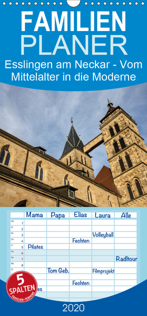 Esslingen am Neckar – Vom Mittelalter in die Moderne – Familienplaner hoch (Wandkalender 2020 , 21 cm x 45 cm, hoch) von Eisele,  Horst