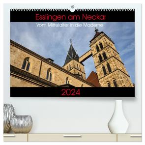 Esslingen am Neckar – Vom Mittelalter in die Moderne (hochwertiger Premium Wandkalender 2024 DIN A2 quer), Kunstdruck in Hochglanz von Eisele,  Horst