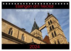 Esslingen am Neckar – Vom Mittelalter in die Moderne (Tischkalender 2024 DIN A5 quer), CALVENDO Monatskalender von Eisele,  Horst