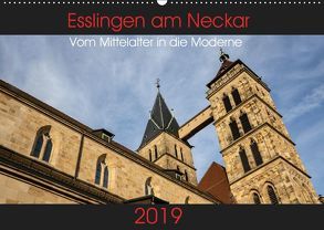 Esslingen am Neckar – Vom Mittelalter in die Moderne (Wandkalender 2019 DIN A2 quer) von Eisele,  Horst