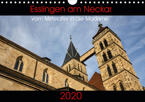 Esslingen am Neckar – Vom Mittelalter in die Moderne (Wandkalender 2020 DIN A4 quer) von Eisele,  Horst