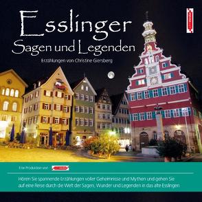 Esslinger Sagen und Legenden von Giersberg,  Christine, Giersberg,  Heiner, John Verlag, John,  Michael
