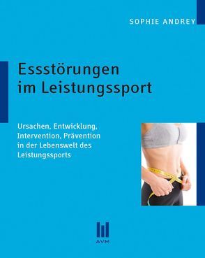 Essstörungen im Leistungssport von Andrey,  Sophie