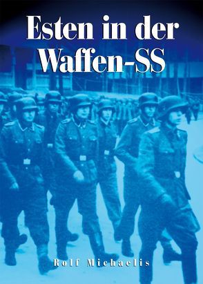 Esten in der Waffen-SS von Michaelis,  Rolf