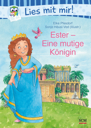 Ester – Eine mutige Königin von Häusl-Vad,  Sonja, Pfesdorf,  Elke