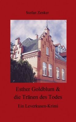 Esther Goldblum & die Tränen des Todes von Zenker,  Stefan