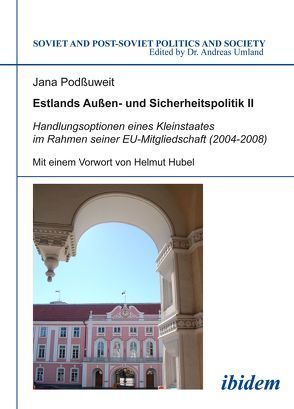 Estlands Außen- und Sicherheitspolitik II von Hübel,  Helmut, Podßuweit,  Jana, Umland,  Andreas
