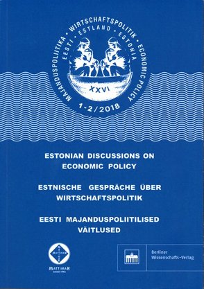 Estnische Gespräche über Wirtschaftspolitik 1–2/2018 von Kiel,  FH, Tallinn,  TU, Tartu,  Universität