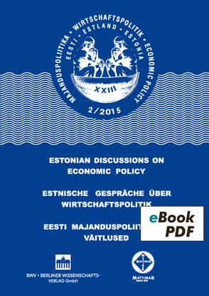 Estnische Gespräche über Wirtschaftspolitik 2/2015 von FH Kiel, TU Tallinn, Uni Greifswald, Universität Tartu