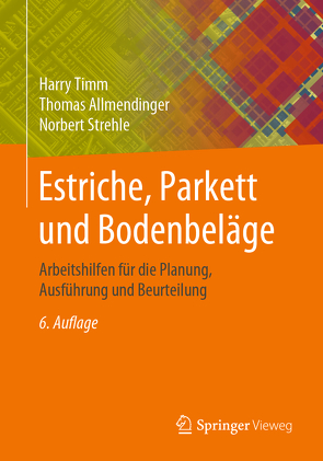 Estriche, Parkett und Bodenbeläge von Allmendinger,  Thomas, Strehle,  Norbert, Timm,  Harry