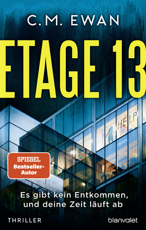 Etage 13 – Es gibt kein Entkommen, und deine Zeit läuft ab von Ewan,  C.M., Stratthaus,  Bernd