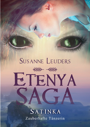 Etenya Saga Band 3 von Leuders,  Susanne