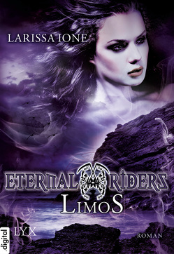 Eternal Riders – Limos von Ione,  Larissa, Oder,  Bettina