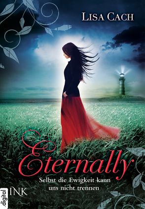 Eternally – Selbst die Ewigkeit kann uns nicht trennen von Arnold,  Susanne, Cach,  Lisa