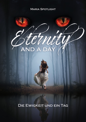 Eternity and a day von Spotlight,  Maria