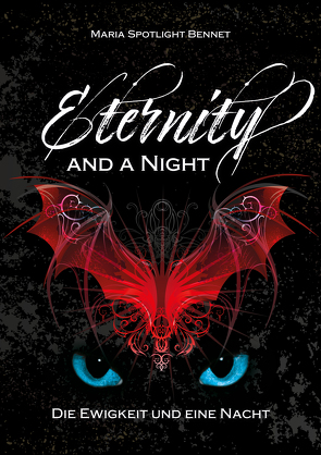 Eternity and a Night von Spotlight Bennet,  Maria