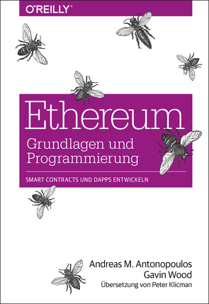 Ethereum – Grundlagen und Programmierung von Antonopoulos,  Andreas M., Klicman,  Peter, Wood,  Gavin