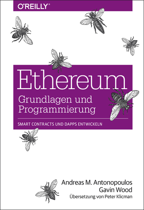 Ethereum – Grundlagen und Programmierung von Antonopoulos,  Andreas M., Klicman,  Peter, Wood,  Gavin