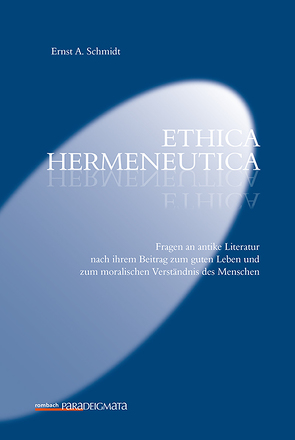 Ethica hermeneutica von Schmidt,  Ernst A
