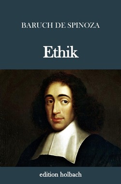 Ethik von de Spinoza,  Baruch