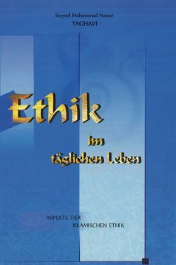 Ethik von Taghavi,  Seyyed M