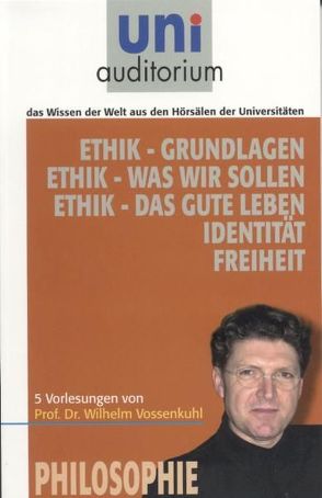 Ethik von Vossenkuhl,  Wilhelm
