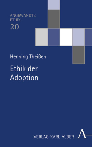 Ethik der Adoption von Theißen,  Henning
