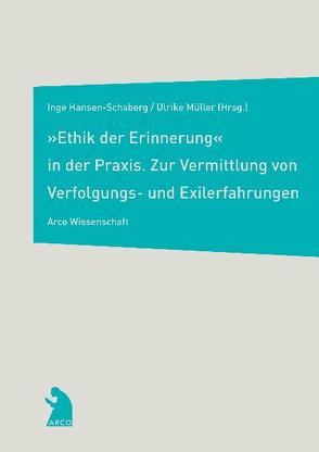 „Ethik der Erinnerung“ in der Praxis von Hansen-Schaberg,  Inge, Müller,  Ulrike