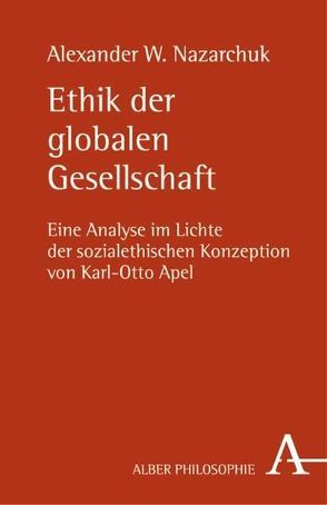 Ethik der globalen Gesellschaft von Kritschewskij,  Andrej, Nazarchuk,  Alexander W