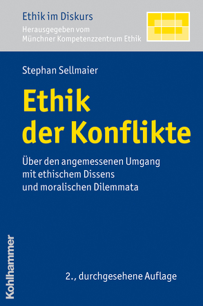 Ethik der Konflikte von Sellmaier,  Stephan
