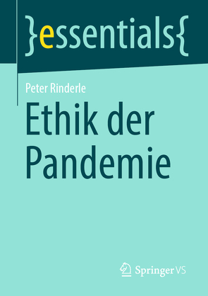 Ethik der Pandemie von Rinderle,  Peter