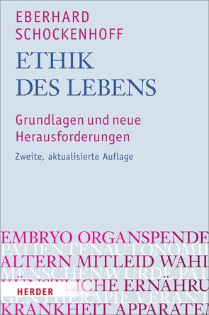 Ethik des Lebens von Schockenhoff,  Eberhard