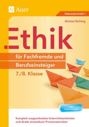 Ethik für Fachfremde und Berufseinsteiger 7-8 von Richling,  Michael