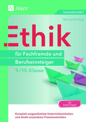Ethik für Fachfremde und Berufseinsteiger 9-10 von Richling,  Michael