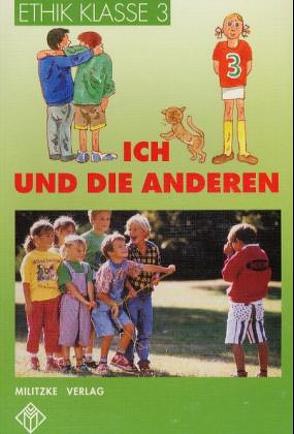 Ethik Grundschule / Ich und die anderen – Landesausgabe Sachsen-Anhalt, Thüringen, Rheinland-Pfalz von Eisenschmidt,  Helge