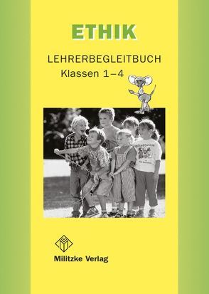 Ethik Grundschule / Ethik Klassen 1-4. Lehrerband – Landesausgabe Sachsen-Anhalt und Thüringen von Brüning,  Barbara