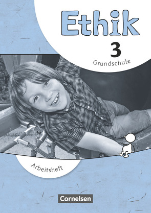 Ethik – Grundschule – Neubearbeitung – 3. Schuljahr von Balasch,  Udo, Brüning,  Barbara, Trautmann,  Thomas