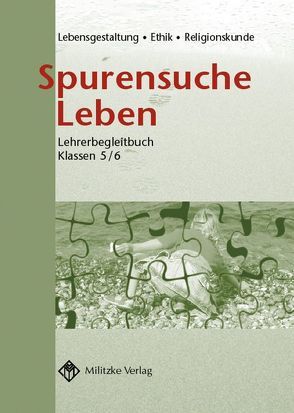 Ethik Grundschule / Spurensuche Leben Klasse 5/6 – Landesausgabe Brandenburg von Eisenschmidt,  Helge