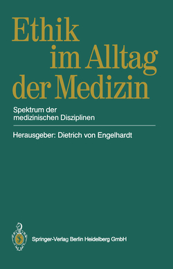 Ethik im Alltag der Medizin von Engelhardt,  Dietrich v., Scriba,  Peter C.