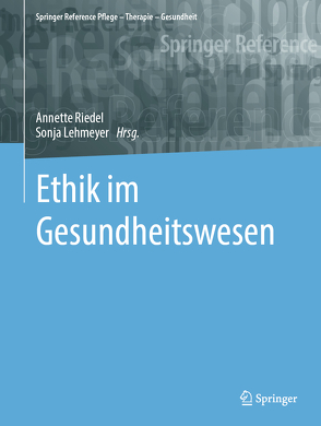 Ethik im Gesundheitswesen von Lehmeyer,  Sonja, Riedel,  Annette