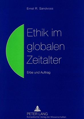 Ethik im globalen Zeitalter von Sandvoss,  Ernst