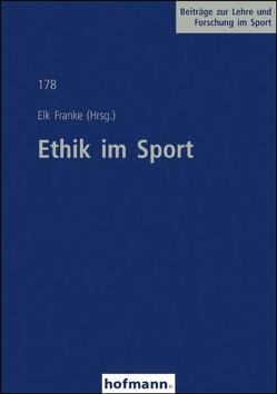 Ethik im Sport von Franke,  Elk