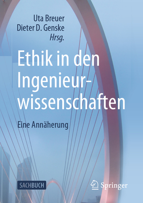 Ethik in den Ingenieurwissenschaften von Breuer,  Uta, Genske,  Dieter D