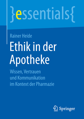 Ethik in der Apotheke von Heide,  Rainer