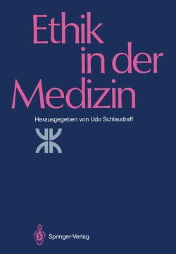 Ethik in der Medizin von Schlaudraff,  Udo, Seidler,  E.